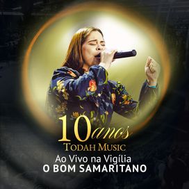 Todah Music 10 Anos: Vigília o Bom Samaritano - 2022 • Single/EP
