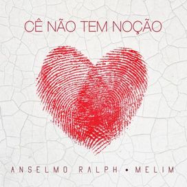 Cê Não Tem Noção (part. Anselmo Ralph) - 2022 • Sencillo/EP