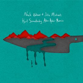 Hurt Somebody (Alex Adair Remix) (feat. Julia Michaels) - 2018 • Single/EP