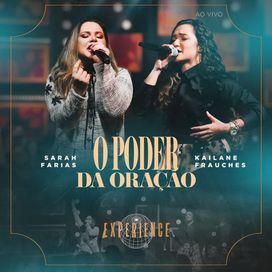 O Poder da Oração (Ao Vivo) (part. Kailane Frauches) - 2024 • Single/EP