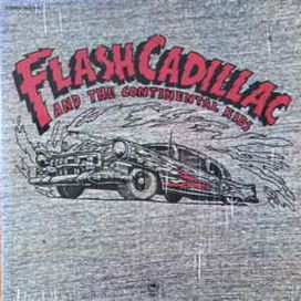 Flash Cadillac And The Continental Kids (1972) - 1972 • Álbum