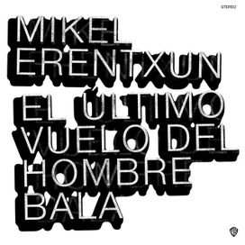 El Último Vuelo Del Hombre Bala - 2019 • Álbum