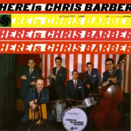 Here Is Chris Barber - 1959 • Álbum