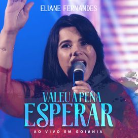 Valeu a Pena Esperar (Ao Vivo Em Goiânia) - 2018 • Álbum