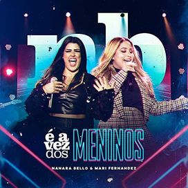 É a Vez Dos Meninos (part. Nanara Bello) - 2021 • Sencillo/EP