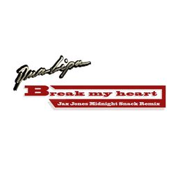 Break My Heart (Jax Jones Midnight Snack Remix) - 2020 • Single/EP