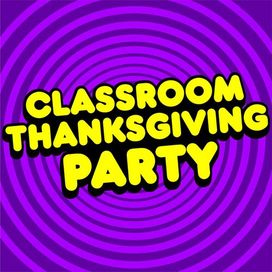 Classroom Thanksgiving Party - 2023 • Coletânea
