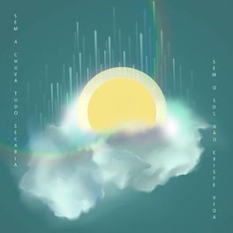 Sem a Chuva Tudo Secaria, Sem o Sol Não Existe Vida - 2020 • Sencillo/EP