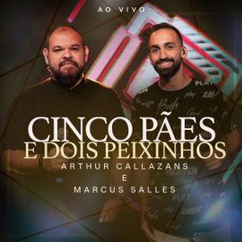 Cinco Pães e Dois Peixinhos (part. Marcus Salles) - 2022 • Single/EP