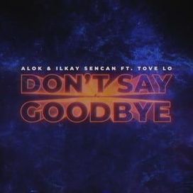 Don’t Say Goodbye - 2020 • Single/EP