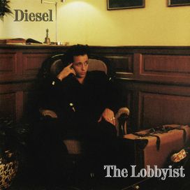 The Lobbyist - Diesel Johnny