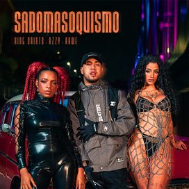 Sadomasoquismo (Me Tira da Mira) (part. Azzy e Kawe) - 2022 • Single/EP