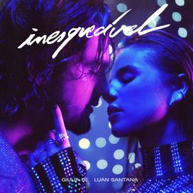 inesquecível (part. Luan Santana) - 2020 • Single/EP