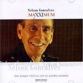 Maxximum: Nelson Gonçalves - 2005 • Recopilación