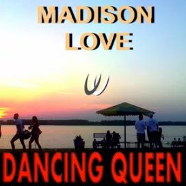 Dancing Queen - Madison Love