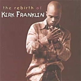 The Rebirth Of Kirk Franklin (Live) - 2002 • Álbum