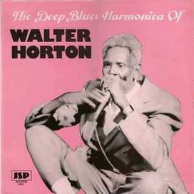 The Deep Blues Harmonica Of Walter Horton - 1984 • Álbum