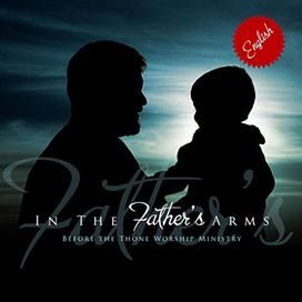 In the Father's Arms - 2006 • Álbum