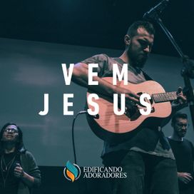 Vem Jesus - 2018 • Sencillo/EP