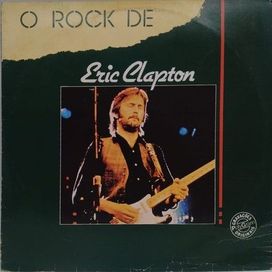 O Rock de Eric Clapton - 1985 • Álbum