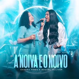 A Noiva e o Noivo (part. Raquel Olliver) - 2026 • Sencillo/EP