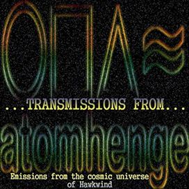 Transmissions From Atomhenge (Emissions From The Cosmic Universe Of Hawkwind) - 2009 • Álbum