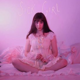 Sick Girl - 2019 • Single/EP