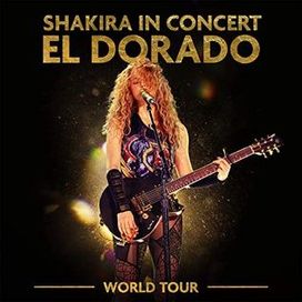 Shakira In Concert: El Dorado World Tour - 2016 • Álbum