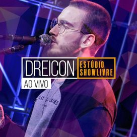 Dreicon no Estúdio Showlivre (Ao Vivo) - 2019 • Álbum