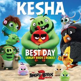 Best Day (Angry Birds 2 Remix) - 2019 • Single/EP