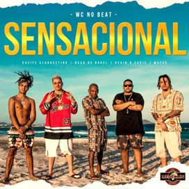 Sensacional (part. Cacife Clandestino e MC Kevin o Chris) - 2018 • Single/EP