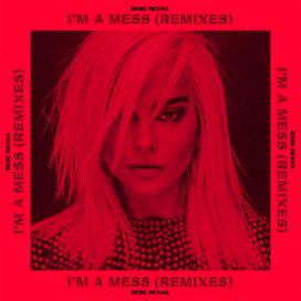 I'm a Mess (Remixes) - 2018 • Sencillo/EP