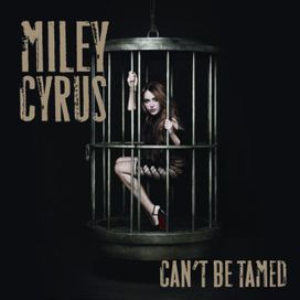 Can't Be Tamed - Single - 2010 • Single/EP