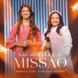 Não Abandone a Missão (part. Esther Fiaux) - 2023 • Single/EP