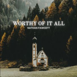Worthy Of It All - 2024 • Single/EP