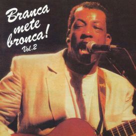 Branca Mete Bronca Vol.2 - 1989 • Álbum