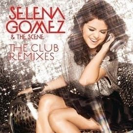 The Club Remixes - Selena Gomez &amp; The Scene - 2010 • Álbum