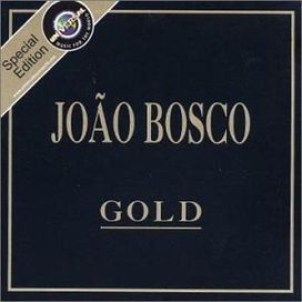 Série Gold: João Bosco - 2002 • Recopilación