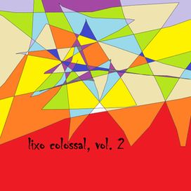 Lixo Colossal, Vol. 2 - 2024 • Single/EP