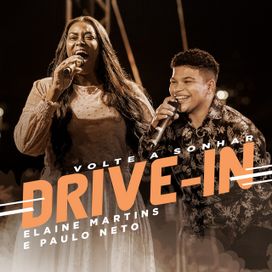 Volte a Sonhar (Drive In) (part. Paulo Neto) - 2020 • Single/EP