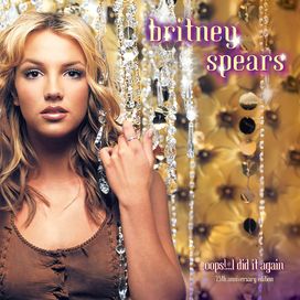 Oops!... I Did It Again (25th Anniversary Edition) - 2025 • Álbum
