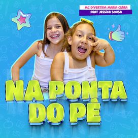 Na Ponta do Pé (part. MC Divertida Maria Clara) - 2023 • Single/EP
