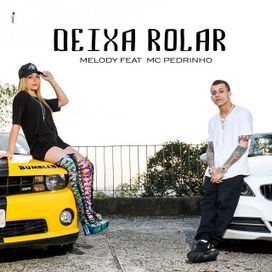 Deixa Rolar (part. MC Pedrinho) - 2019 • Single/EP