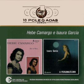 Coleção 10 Polegadas Odeon - Hebe Camargo e Isaura Garcia - 2002 • Álbum