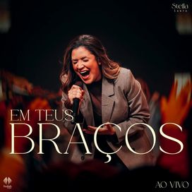 Em Teus Braços (Ao Vivo) - 2026 • Sencillo/EP