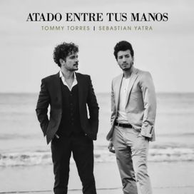 Atado Entre Tus Manos (part. Tommy Torres) - 2018 • Sencillo/EP