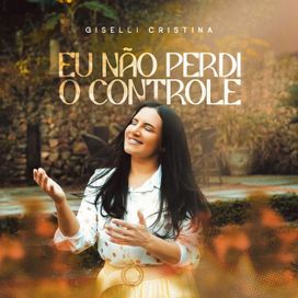 Eu Não Perdi o Controle - 2026 • Single/EP