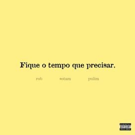 Fique o tempo que precisar - 2025 • Sencillo/EP