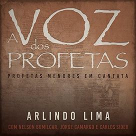 A Voz Dos Profetas: Profetas Menores Em Cantata - 1999 • Álbum