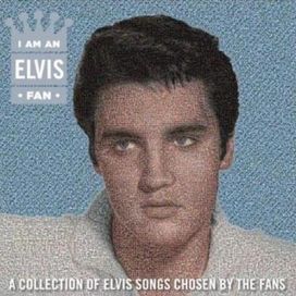 I Am An Elvis Fan - 2012 • Álbum
